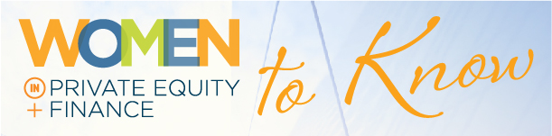 Women in Private Equity to Know